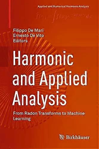 Harmonic And Applied Analysis From Radon Transforms To Machine Learning - Springer Nature B.V