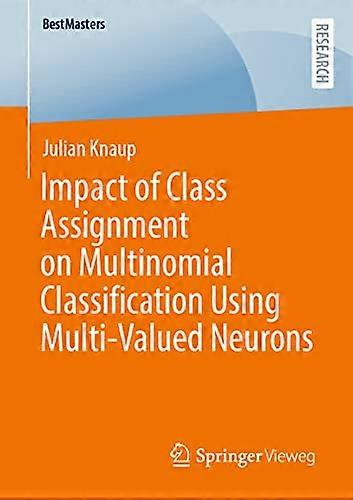 Impact of Class Assignment on Multinomial Classification Using Multi Valued Neurons
