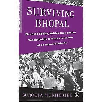 Surviving Bhopal Dancing Bodies Written Texts And Oral Testimonials Of Wom - S. Mukherjee - Hardcover - en Book