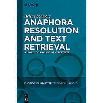 Anaphernauflösung und Textabruf: Eine linguistische Analyse von Hypertexten (Empirische Linguistik)