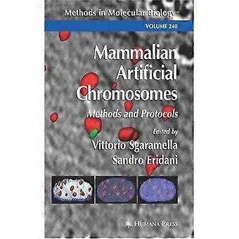 Mammalian artificial chromosomes methods and protocols