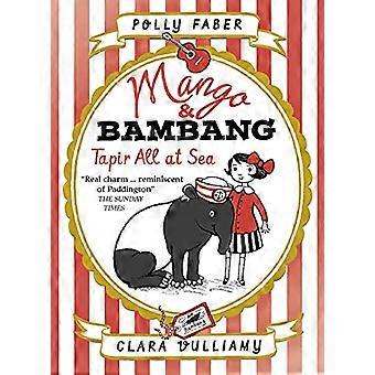 Mango & Bambang Tapir All at Sea (Book Two)