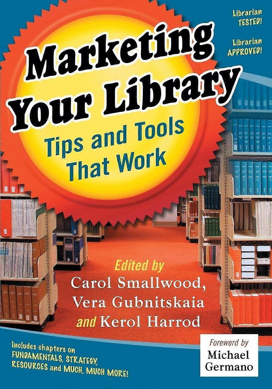 Marketing your library tips and tools that work