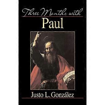 Three Months With Paul - Justo L. Gonzalez - Paperback - en Book
