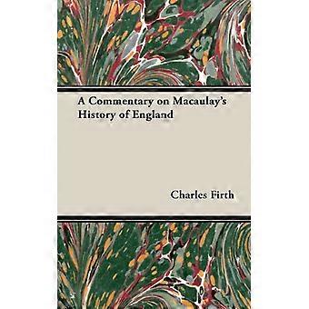 A Commentary On Macaulay's History Of England - Charles Firth - Hardcover - English Book - History