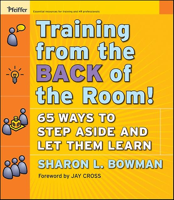 Training From The Back Of The Room by Sharon L. Bowman Paperback Book