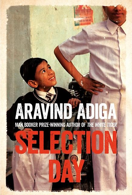 Selection Day by Aravind Adiga Paperback