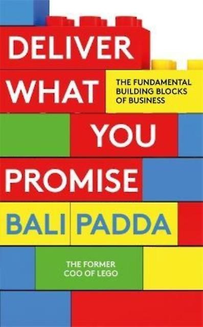Deliver What You Promise by Bali Padda Paperback