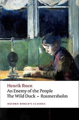 An Enemy Of The People The Wild Duck Rosmersholm by Henrik Ibsen Paperback