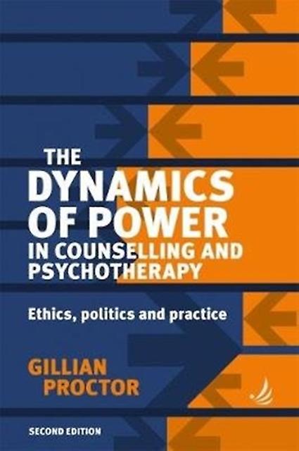 The Dynamics Of Power In Counselling And Psychotherapy by Gillian Proctor Paperback Book