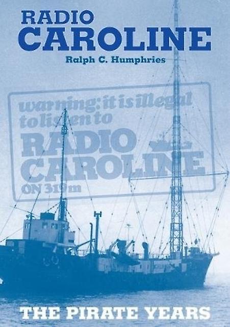 Radio Caroline by Ralph C. Humphries Paperback