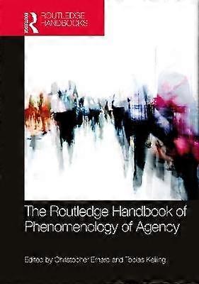 The Routledge Handbook of Phenomenology of Agency