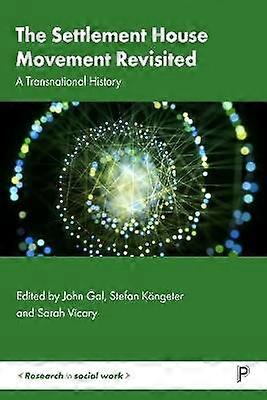 The Settlement House Movement Revisited