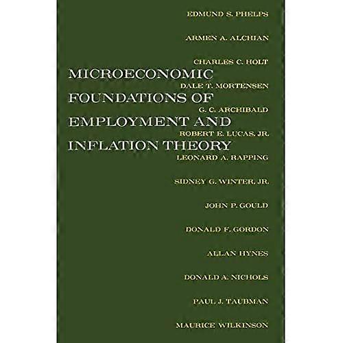 The Microeconomic Foundations of Employment and Inflation Theory