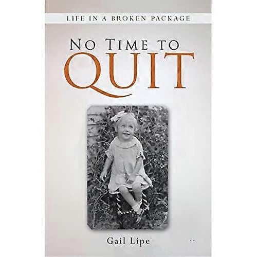 No Time to Quit: Life in a Broken Package