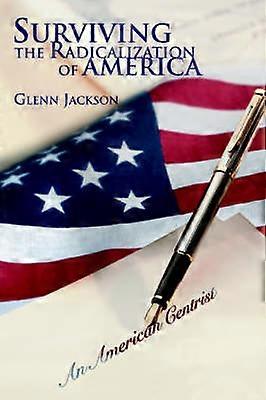 Överleva radikaliseringen av Amerika