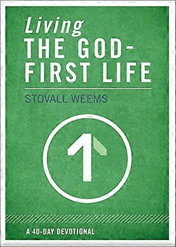 Living the God First Life