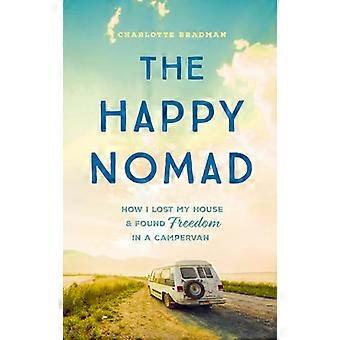 The Happy Nomad Live with less and find what really matters