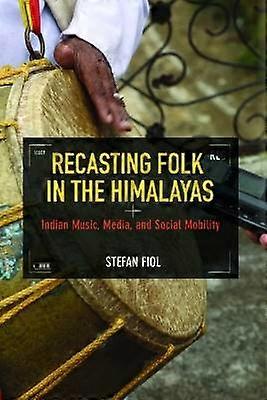 Recasting Folk in the Himalayas