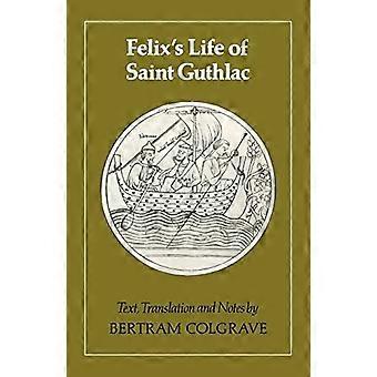 Vita di San Guthlac di Felix, traduzione e note - Felix