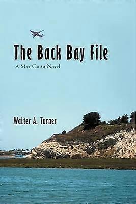 The Back Bay File A Max Cantu Novel
