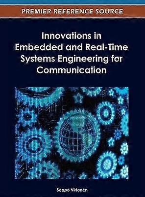 Innovations in Embedded and Real-Time Systems Engineering for Communication