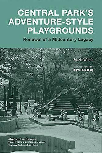 Central Parks Adventure Style Playgrounds: Renewal of a Midcentury Legacy