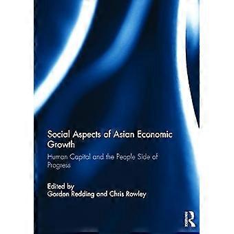 Social Aspects of Asian Economic Growth Human capital and the people side of progress
