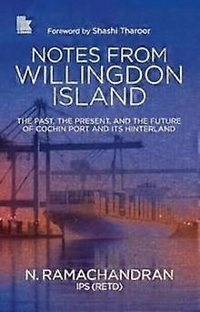 Notes From Willingdon Island by N. Ramachandran Hardback Book