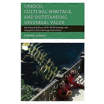 Patrimônio Cultural da UNESCO e Valor Universal Excepcional: Análise Baseada em Valor - Sophia Labadi