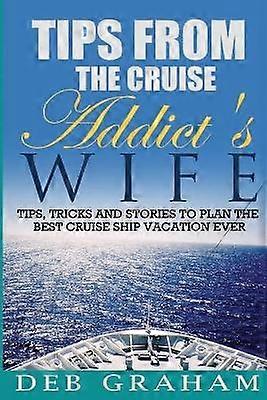 Tips From The Cruise Addict's Wife