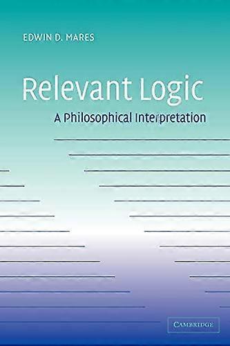 Relevant Logic: A Philosophical Interpretation
