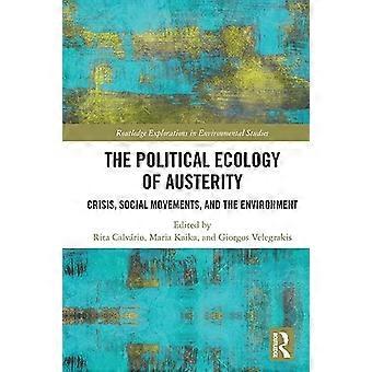 L’écologie politique de l’austérité : crise, mouvements sociaux et environnement (Routledge Explorations in Environmental Studies)