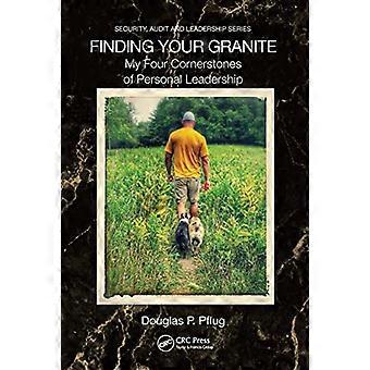 Finding Your Granite: Moje cztery kamienie węgielne osobistego przywództwa (audyt wewnętrzny i audyt IT)