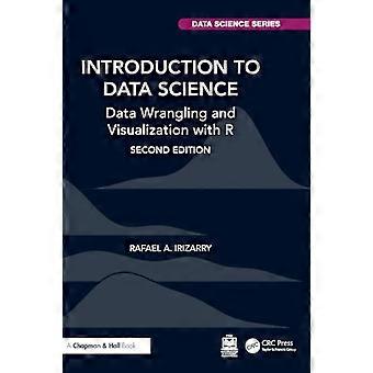 Inleiding tot Data Science: Data Wrangling en visualisatie met R (Chapman & Hall/CRC Data Science Series)