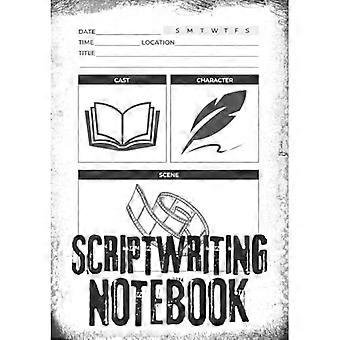 Quaderno per la sceneggiatura: diario di scrittura per sceneggiature | Organizza la trama, i personaggi e le scene per una sceneggiatura di successo | Regalo perfetto per gli sceneggiatori