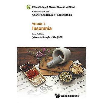 Evidenzbasierte klinische chinesische Medizin - Band 7: Schlaflosigkeit (evidenzbasierte klinische chinesische Medizin)