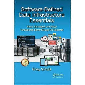Software-defined Data Infrastructure Essentials Cloud Converged And Virtua - Greg Schulz