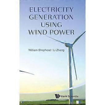 Electricity Generation Using Wind Power