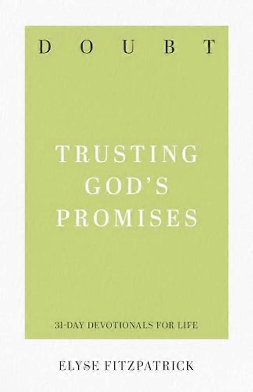 Doubt: Trusting God's Promises (31-Day Devotionals for Life)