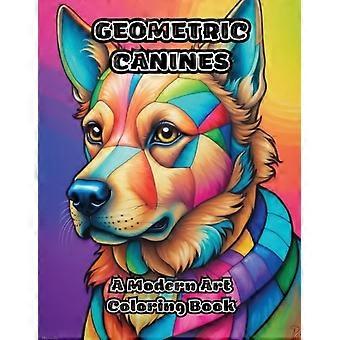 Geometrische Hunde – Ein modernes Malbuch