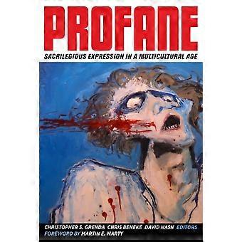 Profane Sacrilegious Expression In A Multicultural Age - UCAL POD