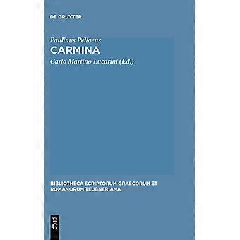 Carmina Accedunt Duo Carmina Ex Cod. Vat. Urb. 533 - Paulinus Pellaeus - Hardcover - Latin Book - History