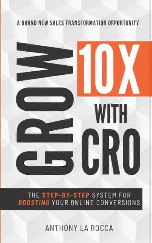 Grow 10x With Cro Discover 12 Simple Steps For Explosive Conversion Rates Strate
