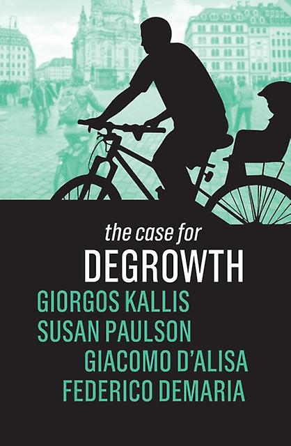 The Case For Degrowth by Federico Demaria Paperback