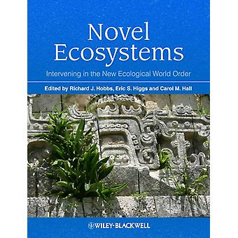 Novel Ecosystems - Hall, Carol