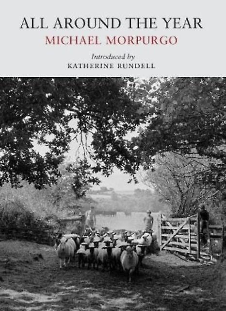 All Around The Year - Michael Morpurgo - Diaries, letters and journals - Little Toller Books - Paperback