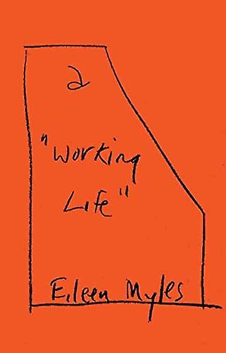 A Working Life by Eileen Myles Paperback Book
