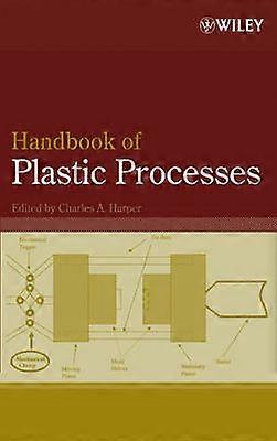 Handbook of Plastic Processes