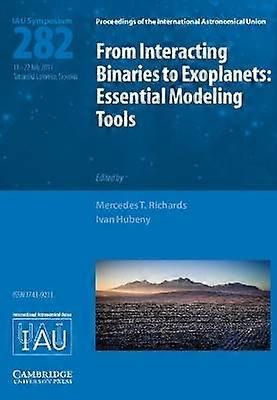 From Interacting Binaries to Exoplanets IAU S282 Essential Modeling Tools